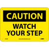 Safety Signs - Caution Watch Your Step - Rigid Plastic 7"H X 10"W