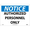 Safety Signs - Notice Authorized Personnel Only - Rigid Plastic 10"H X 14"W