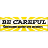 Banner, Be Careful 3ft x 10ft