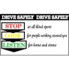 Banner, Drive Safery Stop Look Listen, 3ft x 5ft