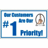 Banner, Our Customers Are Our # 1 Priority, 3ft x 5ft