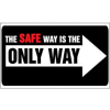 Banner, The Safe Way is the Only Way, 3ft x 5ft