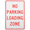 Aluminum Sign - No Parking Loading Zone - .063" Thick, TM14H