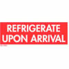 &quot;Refrigerate Upon Arrival&quot; Climate Labels, 4&quot;L x 1-1/2&quot;W, White & Red, Roll of 500