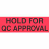 Hold For Qc Approval 1-3/8" x 2" - Fluorescent Red / Black