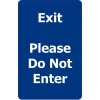Tensabarrier Blue 7"x11" 1/4" Classic Acrylic Sign - Exit Please Do Not Enter