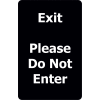 Tensabarrier 7"x11" 1/4" Classic Acrylic Sign, Black - "Exit Please Do Not Enter"
