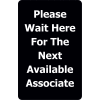 Tensabarrier 7"x11" 1/4" Classic Acrylic Sign - "Please Wait Here For The Next Available Associate"