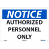 Global Industrial™ Notice Authorized Personnel Only, 10x14, Rigid Plastic