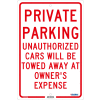 Global Industrial™ Private Parking Unauthorized Cars Will Be Towed..., 18x12, .063 Aluminum