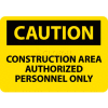 NMC C445RB OSHA Sign, Caution Construction Area Authorized Personnel Only, 10" X 14", Yellow/Black