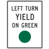 NMC TM534K Traffic Sign, Left Turn Yield On Green, 24" x 18", White