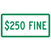 NMC TMAS19H Traffic Sign,  $250 Fine, 6" X 12", White