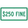 NMC TMAS19H Traffic Sign, $250 Fine, 6" X 12", White