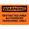 NMC W10RB OSHA Sign, Warning Restricted Area Authorized Personnel Only, 10" X 14", Orange/Black