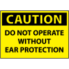 Machine Labels - Caution Do Not Operate Without Ear Protection