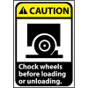 Caution Sign 14x10 Rigid Plastic - Chock Wheels Before Loading
