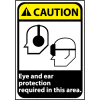 Caution Sign 14x10 Aluminum - Eye and Ear Protection Required