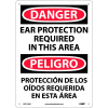 Bilingual Aluminum Sign - Danger Ear Protection Required In This Area