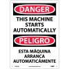Bilingual Plastic Sign - Danger This Machine Starts Automatically