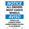 Bilingual Aluminum Sign - Notice All Drivers Must Chock Wheels