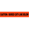Non-Detectable Underground Warning Tape - Caution Buried CATV Line Below - 3"W