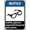 Notice Sign 14x10 Vinyl - Safety Glasses Required Beyond This Point