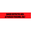Printed Barricade Tape - Danger Restricted Area Authorized Personnel Only