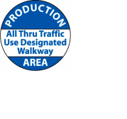 Walk On Floor Sign - Production Area All Through Traffic Use Designated Walkway