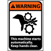 Warning Sign 10x7 Vinyl - Machine Starts Automatically