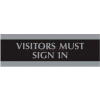 U.S. Stamp & Sign Century Sign, 4763, VISITORS MUST SIGN IN, 9"W X 3"H, Black/Silver