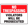 Accuform MATR901VP No Trespassing Sign, Violators Will Be Prosecuted, 10"W x 7"H, Plastic