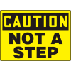 Accuform MSTF649VS Caution Sign, Not A Step, 14"W x 10"H, Adhesive Vinyl