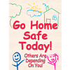 Accuform SP124507L Go Home Safe Today Poster, 17"W x 22"H, Laminated Poly