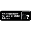 Vollrath, Not Responsible For Lost Or Stolen Articles Sign, 4532, 3" X 9"