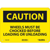 Global Industrial™ Caution Wheels Must Be Chocked Before Loading, 7x10, Rigid Plastic