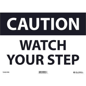 Global Industrial 724211RB Global Industrial™ Caution Watch Your Step, 10x14, Rigid Plastic image.