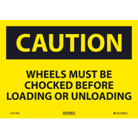 Global Industrial 724212PB Global Industrial™ Caution Wheels Must Be Chocked Before, 10x14, Pressure Sensitive Vinyl image.