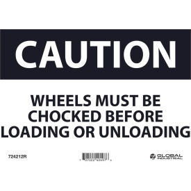 Global Industrial 724212R Global Industrial™ Caution Wheels Must Be Chocked Before Loading, 7x10, Rigid Plastic image.