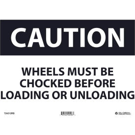 Global Industrial 724212RB Global Industrial™ Caution Wheels Must Be Chocked Before Loading, 10x14, Rigid Plastic image.