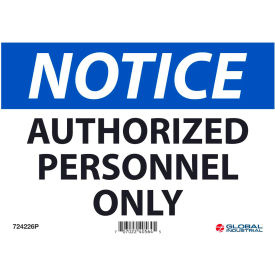 Global Industrial 724226P Global Industrial™ Notice Authorized Personnel Only, 7x10, Pressure Sensitive Vinyl image.