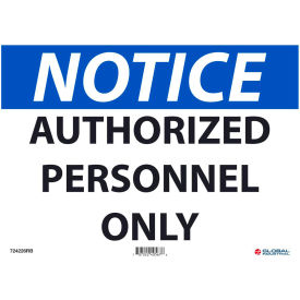 Global Industrial 724226RB Global Industrial™ Notice Authorized Personnel Only, 10x14, Rigid Plastic image.