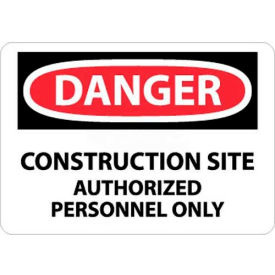 NMC D247RB OSHA Sign Danger Construction Site Authorized Personnel Only 10"" X 14"" White/Red/Black