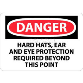 OSHA Sign Danger Hard Hats Ear & Eye Protection Required Beyond This Point 10"" X 14"" Wht/Rd/Blk