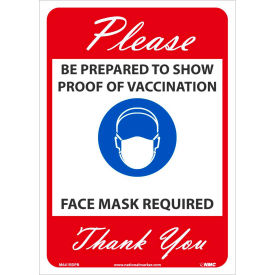 National Marker Company M641RDPB NMC Please show Proof Of Vaccination Sign, Vinyl, 14 X 10, Red image.