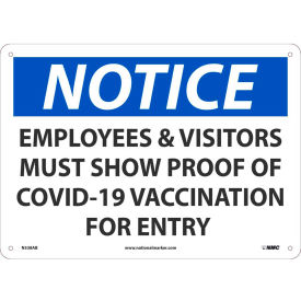 National Marker Company N538AB NMC Notice, Employees & Visitors Must Show Proof of Vaccination To Enter Sign, Aluminum, 10 X 14 image.