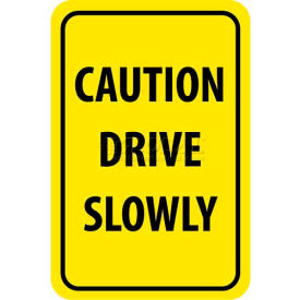 NMC TM72G Traffic Sign Caution Drive Slowly 18"" X 12"" Yellow/Black