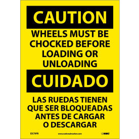 National Marker Company ESC70PB Bilingual Vinyl Sign - Caution Wheels Must Be Chocked Before Loading Unloading image.