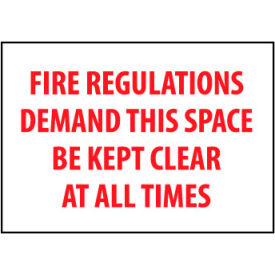 National Marker Company M424P Fire Safety Sign - Fire Regulations Demand This Space Be Kept Clear - Vinyl image.