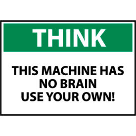 National Marker Company TS125P Think Osha 7x10 Vinyl - This Machine Has No Brain image.